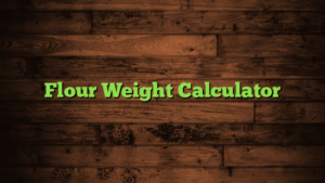 Flour Weight Calculator
