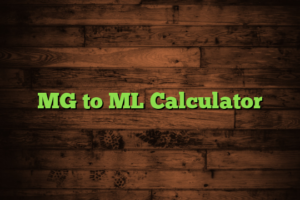 MG to ML Calculator